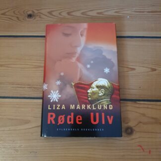 Røde ulv. Liza Marklund