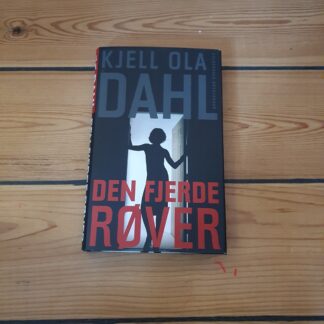 Den fjerde røver. Kjell Ola Dahl