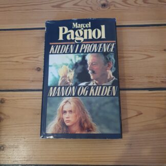Kilden i provence - Manon og kilden.  Marcel Pagnol