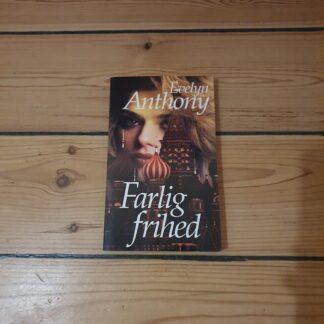 Farlig frihed, Evelyn Anthony