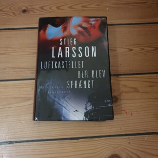 Luftkastellet der blev sprængt, Stieg Larsson