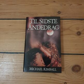 Til sidste Åndedrag. Michael Kimball