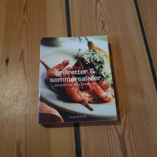 Grillretter & sommersalater, Jacqueline Bellefontaine