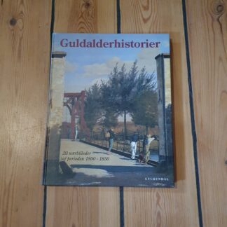 Guldalderens verden, 20 nær billeder af perioden 1800-1850
