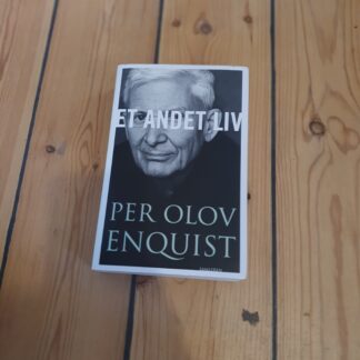 Et andet liv, Per Olov Enquist
