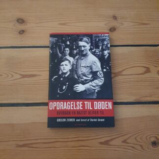 Opdragelse til døden, hvordan en nazist bliver til