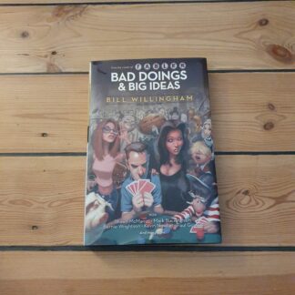 Bad doings & big ideas, Bill Willingham