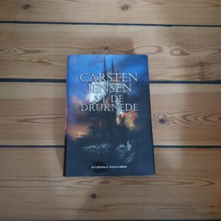 Vi, de druknede - Carsten Jensen