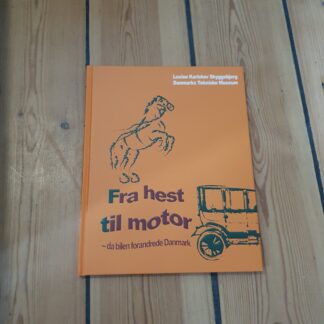 Fra hest til motor, da bilen forandrede Danmark