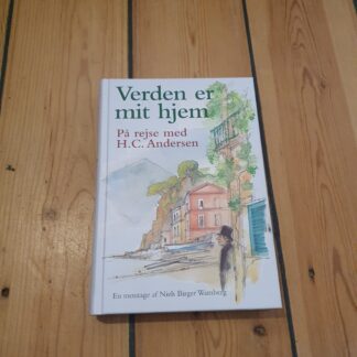 Verden er mit hjem, på rejse med H.C. Andersen