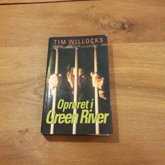 Oprøret i Green River - Tim Willocks