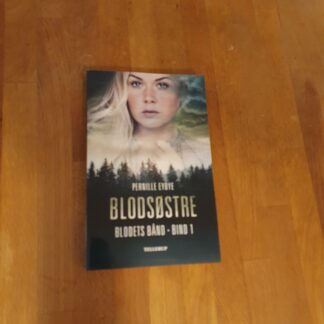 Blodsøstre, blodets bånd - Pernille Eybye, bind 1