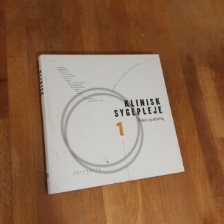 Klinisk sygepleje 1 - praksis og udvikling