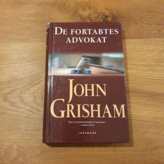 De fortabtes advokat - John Grisham