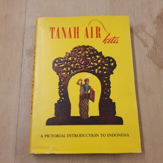 Tanah Air Kita - A pictorial introduction to Indonesia