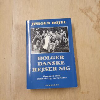 Holger Danske rejser sig - opgøret med stikkere og terrorister