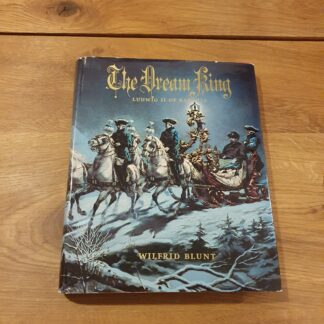 The Dream King - Ludwig II of Bavaria