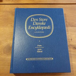 Den store danske encyklopædi, 7. bind: Fram-græsmåned
