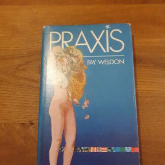 Praxis - Fay Weldon
