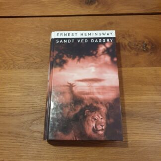 Sandt ved daggry - Ernest Hemingway