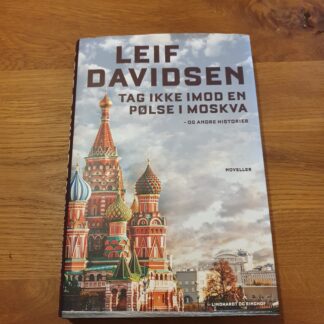 Tag ikke imod en pølse i Moskva - Leif Davidsen