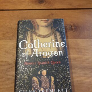 Catherine of Aragon Henry's Spanish Queen 