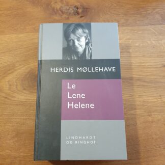 Le Lene Helene - Herdis Møllehave