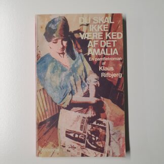 Du skal ikke være ked af det Amalia - Klaus Rifbjerg