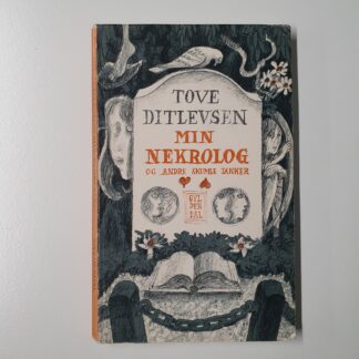 Min nekrolog og andre skøretanker - Tove Ditlevsen