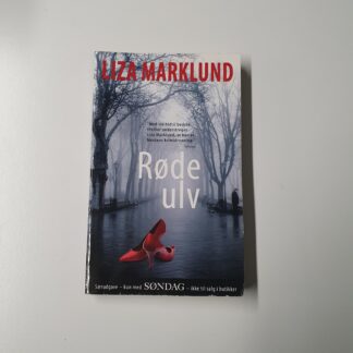 Røde ulv - Liza Marklund