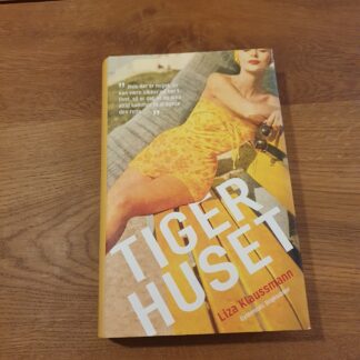 Tigerhuset - Liza Klaussmann