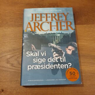 Skal vi sige det til præsidenten? - Jeffrey Archer