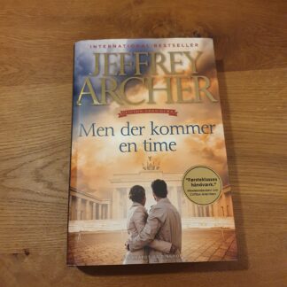 Men der kommer en time - Jeffrey Archer