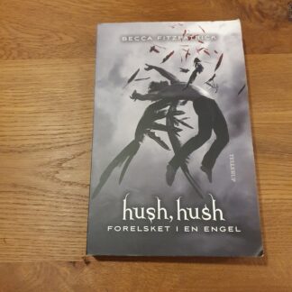 Hush, Hush: Forelsker i en Engel - Becca Fitzpatrick