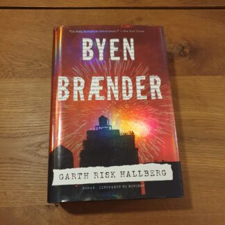 Byen Brænder - Garth Risk Hallberg