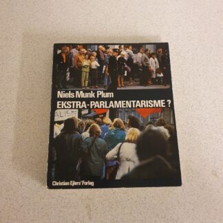 Ekstra-parlamentarisme? - Niels Munk Plum?