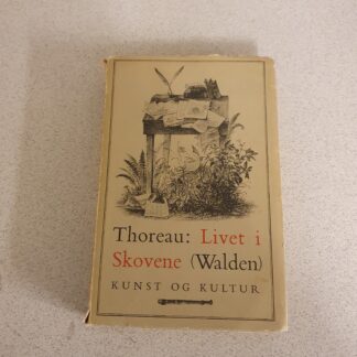 Walden: Livet i skovene, kunst og kultur - Henry David Thoreaus
