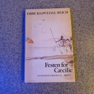 Festen for Cæcilie: bind 2 - Ebbe Kløvedal Reich