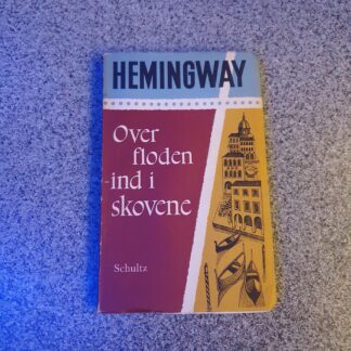 Over floden - ind i skoven - Hemingway