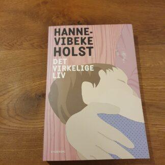 Det virkelige liv - Hanne-Vibeke Holst
