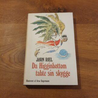 Da Higginbottom tabte sin skygge - Jørn Riel