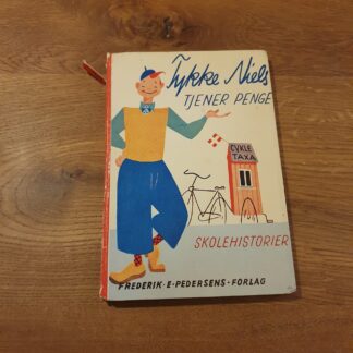 Tykke-Niels tjener penge: skolehistorier - Niels O. Levinsen