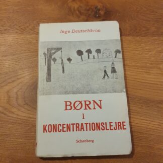 Børn i koncentrationslejre - Inge Deutschkron