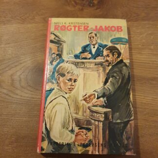 Røgter-Jakob: En fattig landsbydrengs historie - Niels K. Kristensen