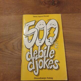 500 debile djokes - Søren Sigurd Barrett