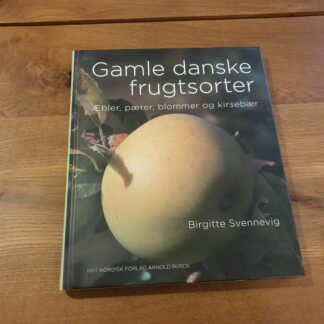 Gamle danske frugtsorter: æbler, pærer blommer & kirsebær