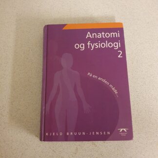 Anatomi og Fysiologi 2 - På en anden måde 