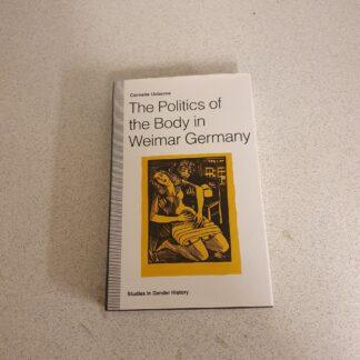 The politics of the Body in Weimar Germany