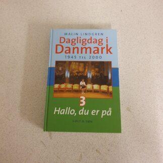 Dagligdag i Danmark 1945 til 2000, 3 Hallo, du er på