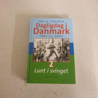 Dagligdag i Danmark 1945 til 2000, 2 Lunt i svinget